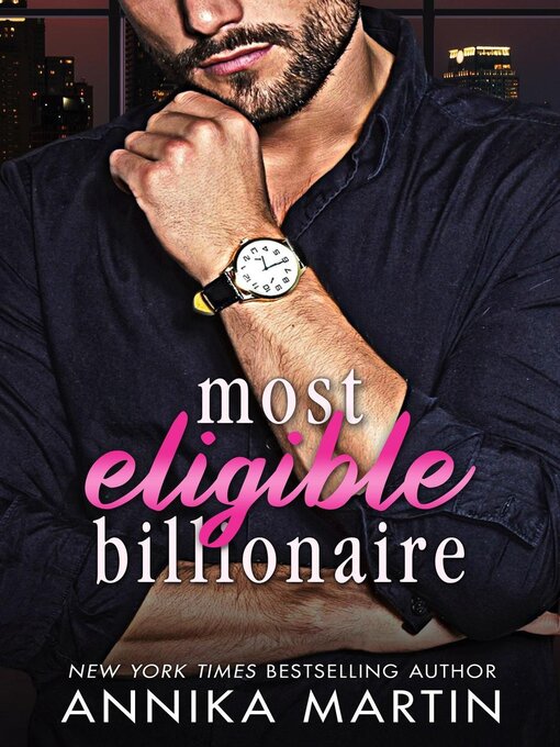 Title details for Most Eligible Billionaire by Annika Martin - Available
